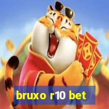 bruxo r10 bet